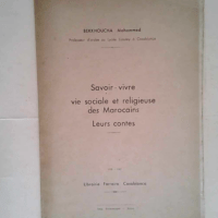 Savoir-Vivre Vie Sociale Et Religieuse Des Marocains Folklore  – Mohammed Bekkhoucha