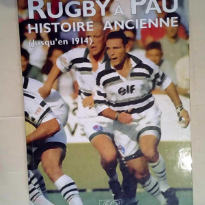 Rugby à Pau Histoire ancienne (jusqu en 1914...