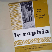 Le Raphia  – LELARGE ROBERT et VERGNES MARIE-LOUISE