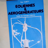 Eoliennes et aérogénérateurs Guide de l é...