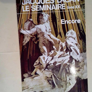 Le Séminaire Livre XX tome 20 Encore (1972-1...