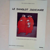 Le sanglot judiciaire La Désacralisation de ...