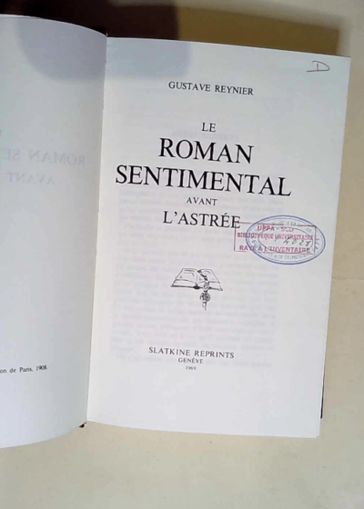 Le roman sentimental avant l Astrée.  - Gustave Reynier