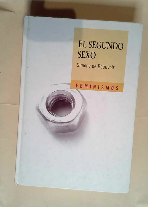 El Segundo Sexo – The Second Sex  – Simone Beauvoir