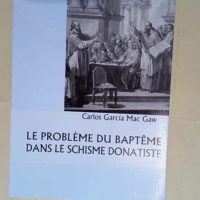 Le problème du baptême dans le schisme dona...