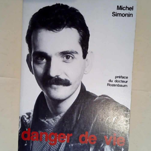 Danger de vie  – Michel Simonin