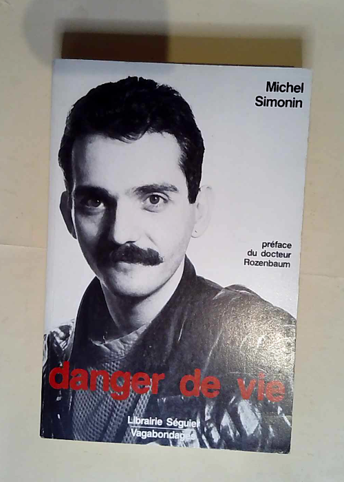 Danger de vie  – Michel Simonin