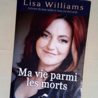 Ma vie parmi les morts  – Lisa Williams