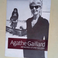 Mémoires d une galerie  – Agathe Gaill...