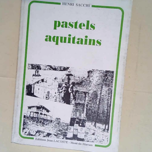 Pastels aquitains  – Henri Sacchi