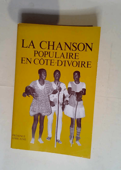 La Chanson populaire en Côte d Ivoire. Essai sur l art de Gabriel Srolou  - Christophe Wondji