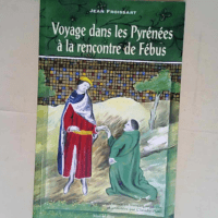 Voyage dans les Pyrénées à la rencontre de...