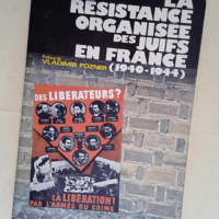 La Résistance organisée des Juifs en France...