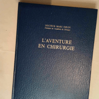 l aventure en chirurgie – iselin marc