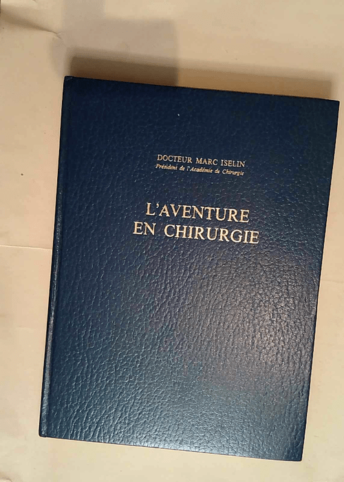 l aventure en chirurgie – iselin marc