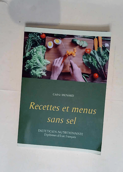 Recettes et menus sans sel  – Cédric M...