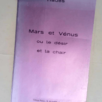 Mars et Vénus ou Le désir et la chair &#8...