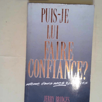 Puis-Je Lui Faire Confiance Même Dans Mes É...