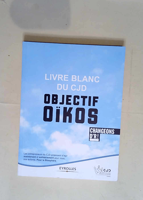 Livre blanc du CJD – Objectif Oïkos Ch...