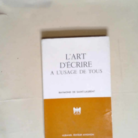 L art d écrire à l usage de tous  – R...