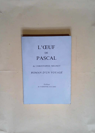 L Oeuf de Pascal  - Christophe Mignot