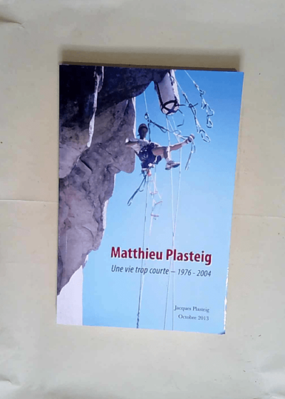 matthieu plasteig une vie trop courte 1976 2004 - plasteig