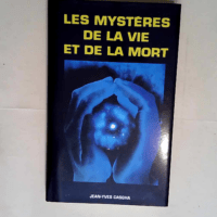 Les Mysteres De La Vie Et De La Mort  –...