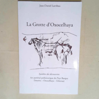 La Grotte D  Xocelhaya  – Jean-Daniel L...