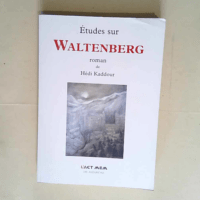 Etudes Sur Waltenberg Roman de Hedi Kaddour  ...