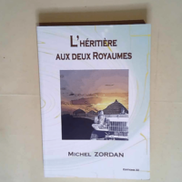 L Héritière aux deux Royaumes  – Mich...