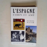 L Espagne corps et âme.  – Ritter