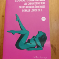 Les Caprices Du Sexe Ou Les Audaces Érotique...