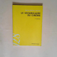 Le Vocabulaire Du Cinéma 3e Ed – Marie...