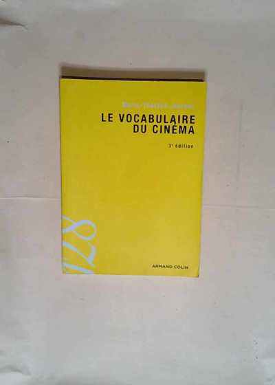 Le Vocabulaire Du Cinéma 3e Ed - Marie-Thérèse Journot