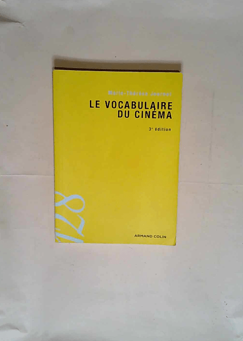 Le Vocabulaire Du Cinéma 3e Ed – Marie-Thérèse Journot