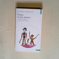 Nous et les autres  – Tzvetan Todorov