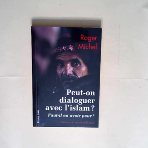 Peut-on dialoguer avec l islam  – Roger...