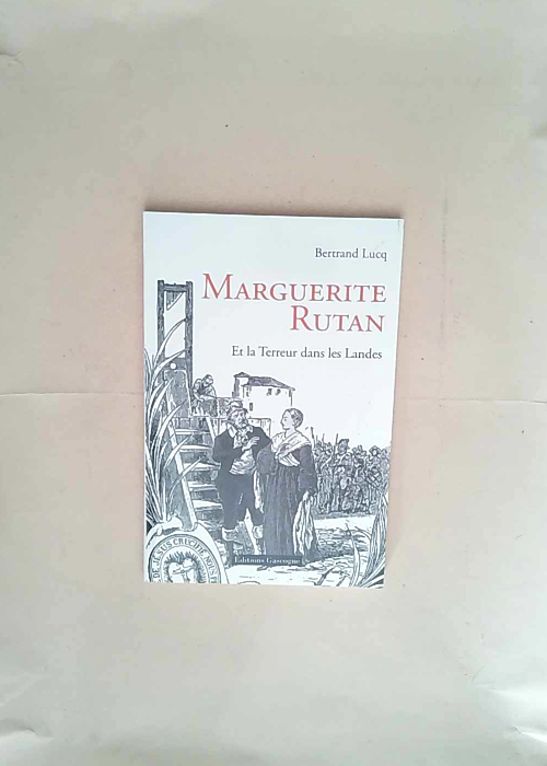 Marguerite Rutan et la terreur dans les Lande...
