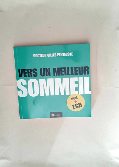 Vers un meilleur sommeil Mieux gérer les périodes d insomnie Manuel n° 3 - Gilles Pentecôte