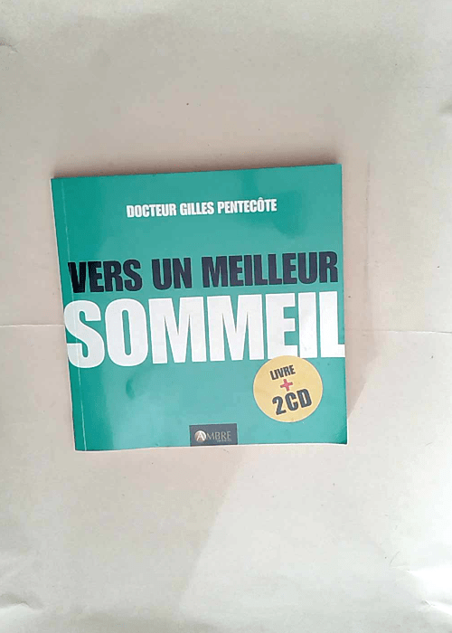 Vers un meilleur sommeil Mieux gérer les périodes d insomnie Manuel n° 3 – Gilles Pentecôte