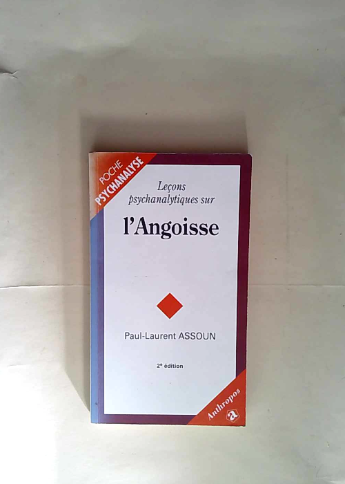 Leçons psychanalytiques sur l angoisse  – Paul-Laurent Assoun