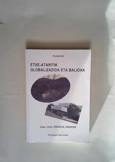 Etxe-Atariko Globalizazioa Eta Balioak  - Juan Jose Uranga