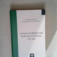 Lanaldi Murrizketari Buruzko Eztabaida  – Jose Inazio Imaz Bengoetxea