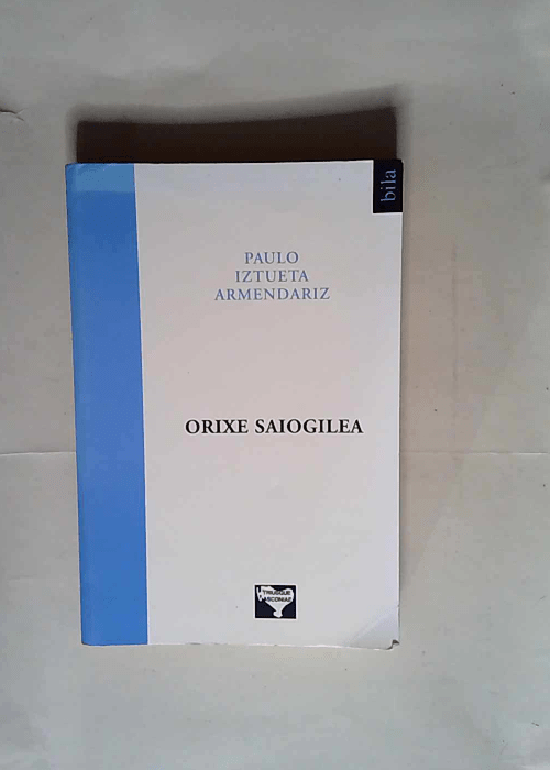 Orixe Saiogilea  – Paulo Iztueta