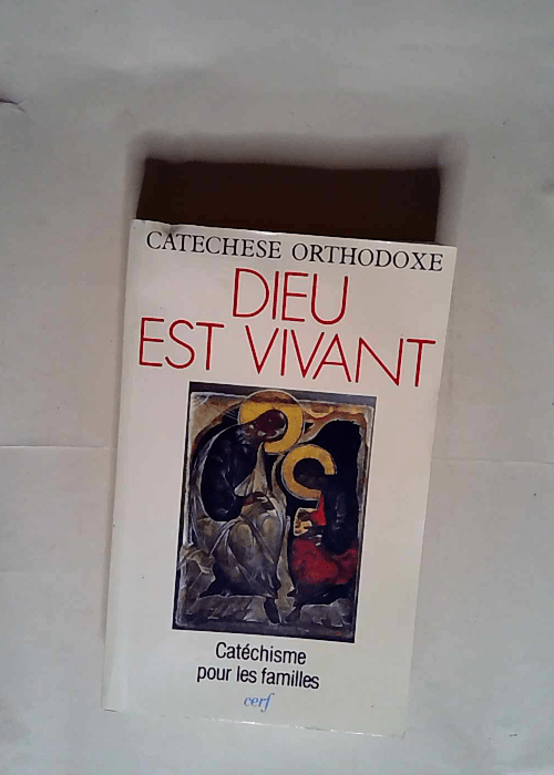 Dieu est vivant Catéchisme pour les familles – Catéchèse orthodoxe