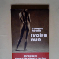 Ivoire Nue  – Georges Neyrac