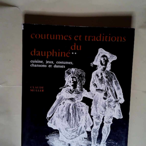 Coutumes et traditionss du dauphiné – ...