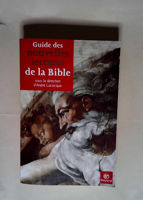 Guide des nouvelles lectures de la Bible  &#8...