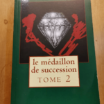 Le Médaillon De Succession – Tome 2 – Karima Cognet – Karima Cognet