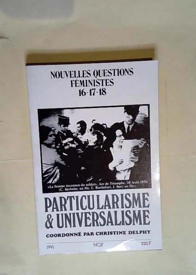 NOUVELLES QUESTIONS FEMINISTES 16-17-18 PARTICULARISME et UNIVERSALISME - Christine Delphy